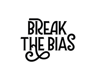 Break the bias lettering design eps