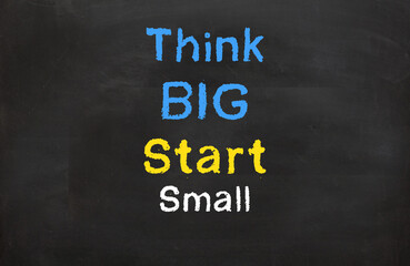 Think Big Start Small