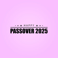 Passover Bliss Celebrating in the Year 2025