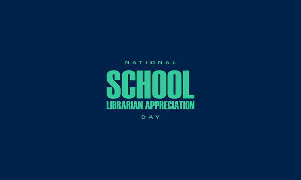 School Librarian Appreciation Day Holiday concept - Powered by Adobe