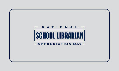 School Librarian Appreciation Day Holiday concept