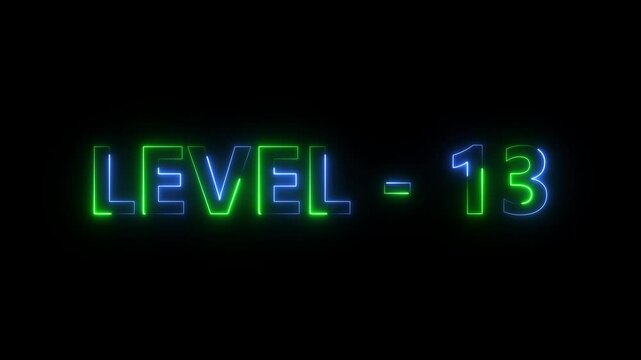 Level 13 text font with glowing neon light.Level Up neon sign tex animation.