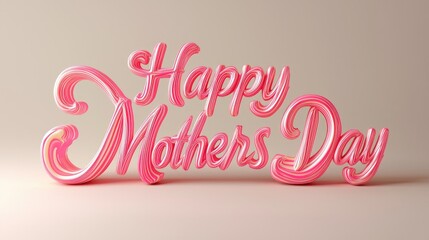 3D letter Pink Cursive Font that says "Happy Mothers Day"