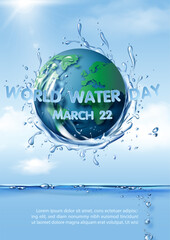 World water day poster's campaign with a realistic of water splashing around global, wording of event on sun bright blue sky and cloudscape background.