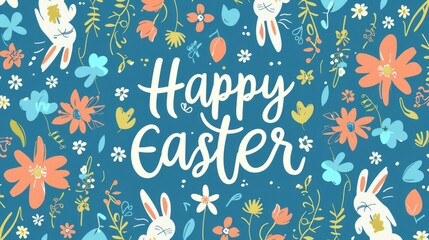 Blue background with "Happy Easter" in white, surrounded by flowers and bunny silhouettes. Cheerful, festive design for Easter cards or social media.