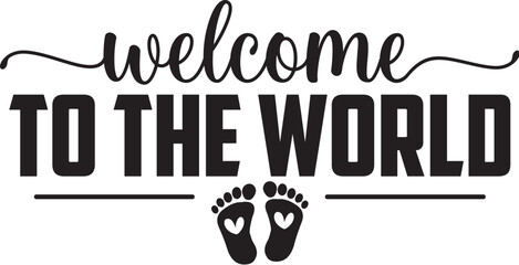 Welcome to the World