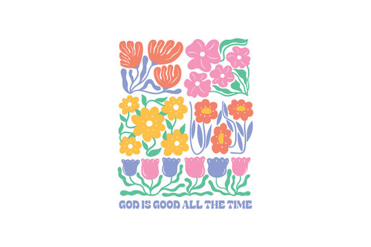 God is good all the time, Boho Christian Floral SVG t Shirt Design