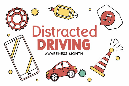 DISTRACTED DRIVING AWARENESS MONTH vector illustration - Powered by Adobe