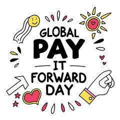 GLOBAL PAY IT FORWARD DAY vector illustration for post design