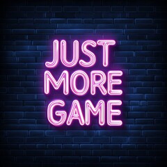 Neon Glow: "Just More Game" Sign on a Brick Wall, Capturing the Allure of Gaming Culture