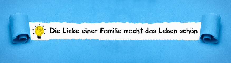 Die Liebe einer Familie macht das Leben schön