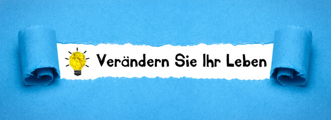 Verändern Sie Ihr Leben	
