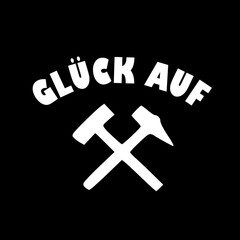 Vektor Silhouette Schrift Glück Auf - gekreuzte Hammer Ruhrgebiert - Symbol für Bergbau im Ruhrpott