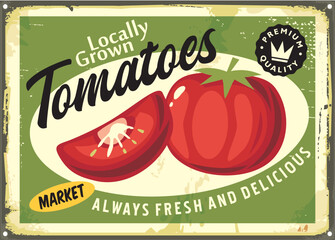 Locally grown organic tomatoes retro sign design. Farm fresh tomato vintage poster design. Vegetables market food vector illustration.