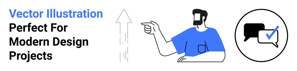 Man gesturing toward an upward-pointing arrow, symbolizing progress. Speech bubble with checkmark highlights communication and goals. Ideal for business, success, growth, teamwork, education