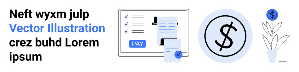 Payment receipt with checklist on monitor, blue pay button, dollar icon, and growing plant. Ideal for finance, payment systems, online transactions, economy, investment banking abstract line flat