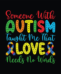 Obraz premium Love Needs No Words Autism Awareness T-Shirt Design