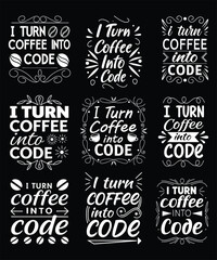 Fototapeta premium I Turn Coffee into Code - Funny Programmer T-Shirt Design