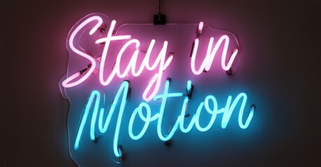 Obraz premium Neon sign stay motion radiant turquoise pink mounted urban dance studio softly glowing mirrored walls