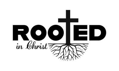 Rooted In Christ, Biblical Phrase, Christian typography for banner, poster, photo overlay, apparel design	