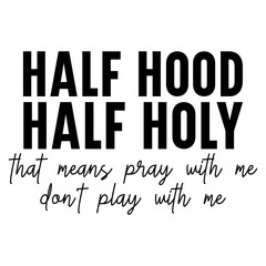 Obraz premium Half hood half holy svg