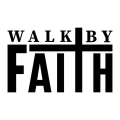 Walk by faith  svg
