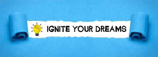 Ignite Your Dreams	

