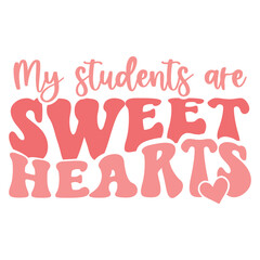 Obraz premium my students are sweet hearts SVG