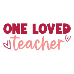 one loved teacher SVG