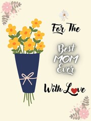 Cute Best Mom Ever Greeting Card Poster. Mother's Day Postcard Vector Instagram. With Love Illustration for Social Media. Flower Bouquet