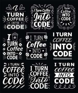 I Turn Coffee into Code - Funny Programmer T-Shirt Design