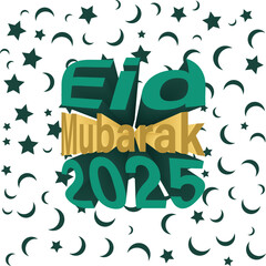 Eid Mubarak 2025 - Festive Green and Gold 3D Text with Crescents and Stars, Eid Mubarak 2025 Greeting Card with Crescent Moons and Stars
