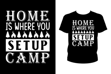 Home is where you setup camp - Art files for Cricut and Silhouette. You can edit them with Adobe Illustrator.