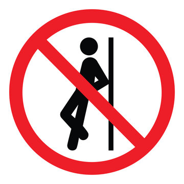 Prohibition warning sign -  no leaning against isolated on white background. Vector icon, label, sticker