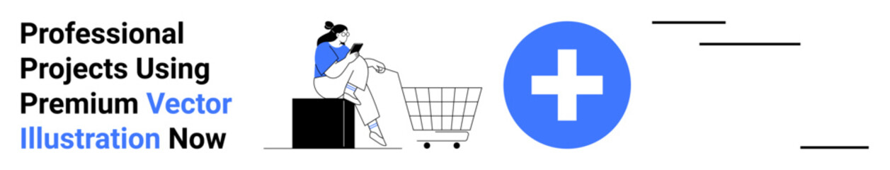 Woman sits near a shopping cart checking a smartphone, blue plus icon indicates tech or premium features. Ideal for e-commerce, digital tools, shopping apps, fintech, tech services, online retail
