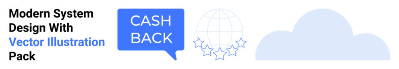Chat bubble labeled Cash Back, a globe with stars, and a simple cloud icon. Ideal for finance, global services, loyalty programs, cloud technology, minimal design, digital media flat landing page