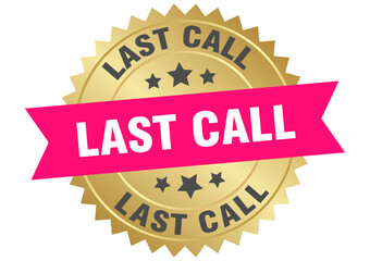 last call. last call round pink and gold label isolated on transparent background