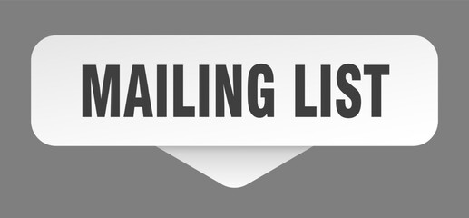 mailing list sticker. mailing list sign isolated on gray background