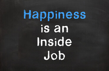Happiness is an Inside Job