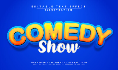 Editable text effect with a fun 'Comedy Show' theme. Bold, playful, and easy to customize for posters, banners, and more.