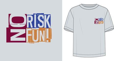 No risk no fun graphic mens t-shirt design, abstract print, vector illustration, modern design slogan, background, poster, banner.	