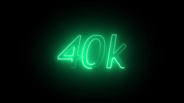 glowing neon 40K text animation on black background. 40k Followers Celebration text animation.