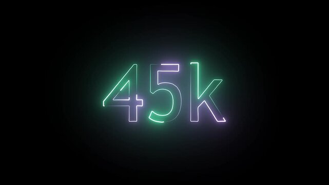 glowing neon 45K text animation on black background. 45k Followers Celebration text animation.