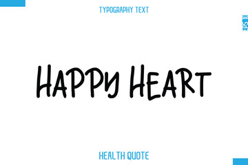 Happy Heart  -Modern Stylish Typography Text Health Caption
