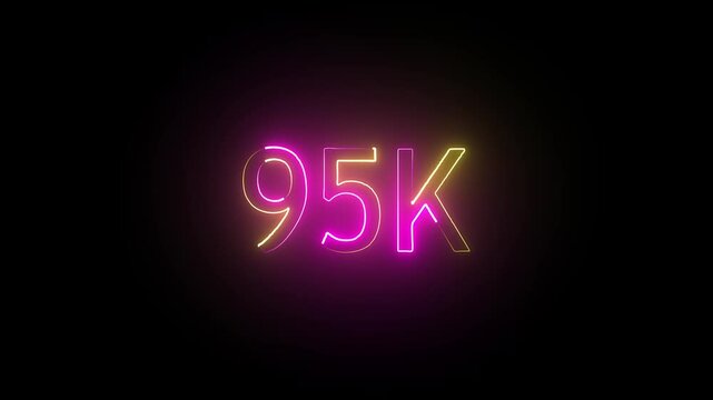glowing neon 95K text animation on black background. 95k Followers Celebration text animation.