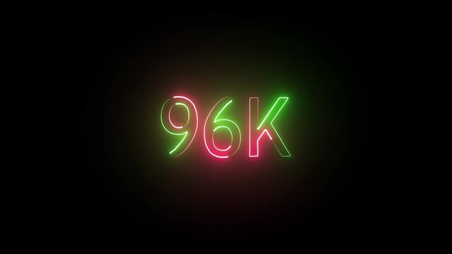 glowing neon 96K text animation on black background. 96k Followers Celebration text animation.