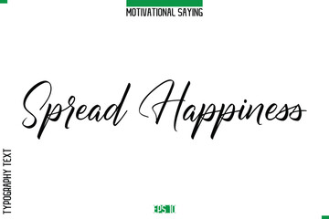 Fototapeta premium Spread Happiness Cursive Typography Text Inspirational Caption