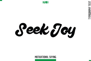 Seek Joy  Typography Text Inspirational Caption