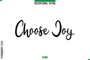 Choose Joy   Cursive Typography Text Inspirational Caption