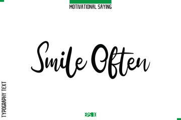 Smile Often   Cursive Typography Text Inspirational Caption